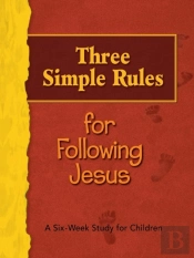 Three Simple Rules For Following Jesus
