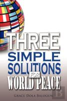 Three Simple Solutions For World Peace