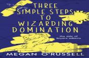 Three Simple Steps To Wizarding Domination