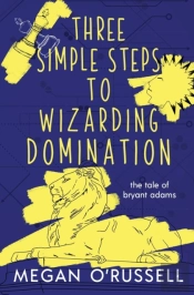 Three Simple Steps To Wizarding Domination