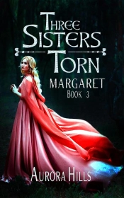 Three Sisters Torn - Margaret - Book 3
