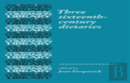 Three Sixteenth-Century Dietaries