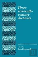 Three Sixteenth-Century Dietaries