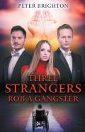Three Strangers Rob A Gangster
