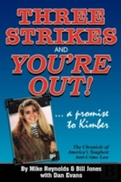 Three Strikes And You'Re Out! The Chronicle Of America'S Toughest Anti-Crime Law