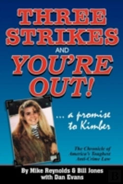 Bertrand.pt - Three Strikes And You'Re Out! The Chronicle Of America'S Toughest Anti-Crime Law