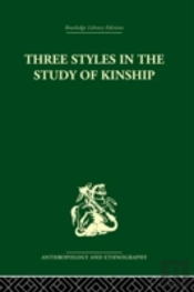 Three Styles In The Study Of Kinship