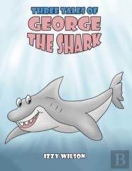 Three Tales Of George The Shark