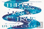 Three Things I Know Are True