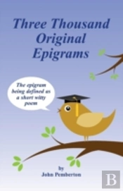 Three Thousand Original Epigrams
