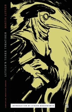 Bertrand.pt - Three Treatises By Luther