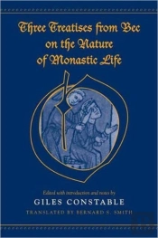 Three Treatises From Bec On The Nature Of Monastic Life