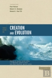 Three Views On Creation And Evolution