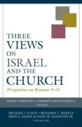 Three Views On Israel And The Church Â€“ Perspectives On Romans 9â€“11