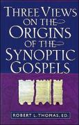 Three Views On The Origins Of The Synoptic Gospels