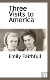 Three Visits To America