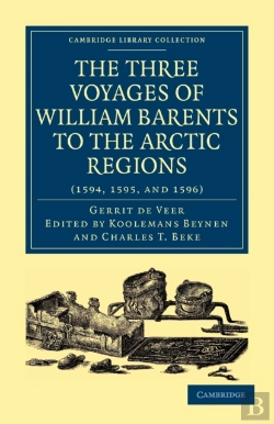 Bertrand.pt - Three Voyages Of William Barents To The Arctic Regions (1594, 1595, And 1596)