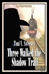 Three Walked The Shadow Trail