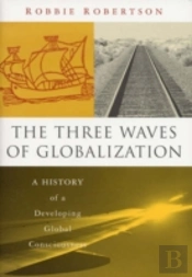 Three Waves Of Globalization