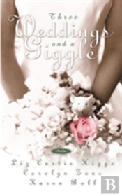 Three Weddings And A Giggle