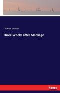 Three Weeks After Marriage