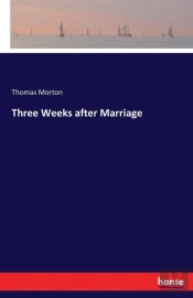 Three Weeks After Marriage
