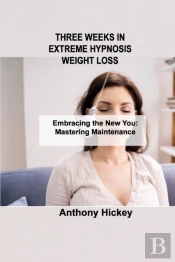 Three Weeks In Extreme Hypnosis Weight Loss