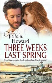 Three Weeks Last Spring