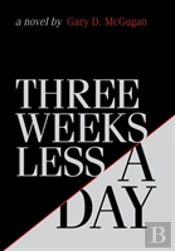 Three Weeks Less A Day