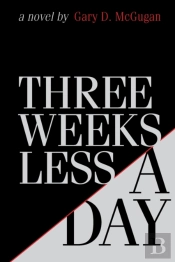 Three Weeks Less A Day