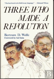 Three Who Made A Revolution