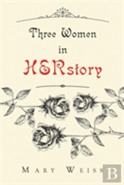 Three Women In Herstory