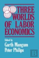 Three Worlds Of Labour Economics
