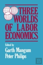 Three Worlds Of Labour Economics