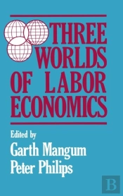 Three Worlds Of Labour Economics