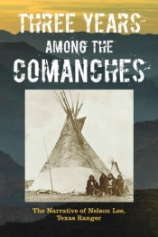 Three Years Among The Comanches