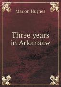 Three Years In Arkansaw