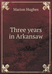 Three Years In Arkansaw