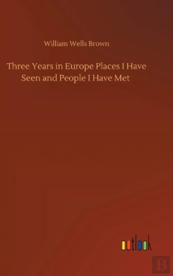 Bertrand.pt - Three Years In Europe Places I Have Seen And People I Have Met
