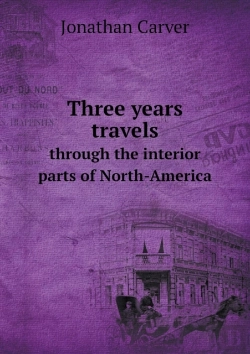Bertrand.pt - Three Years Travels Through The Interior Parts Of North-America