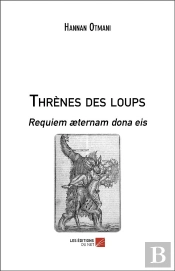 Thrènes Des Loups ; Requiem Aeternam Dona Eis