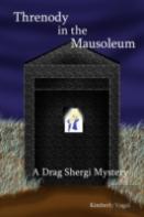 Threnody In The Mausoleum: A Drag Shergi Mystery