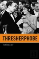 Thresherphobe