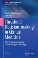 Threshold Decision-Making In Clinical Medicine