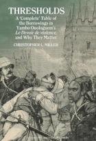 Thresholds: A Â€˜Completeâ€™ Table Of The Borrowings In Yambo Ouologuemâ€™S Le Devoir De Violence, And Why They Matter