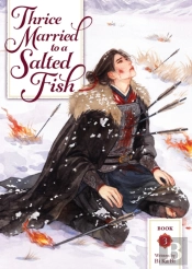 Thrice Married To A Salted Fish (Novel) Vol. 3