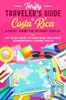 Thrifty Traveler'S Guide To Costa Rica