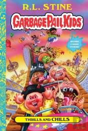 Thrills And Chills (Garbage Pail Kids Book 2)
