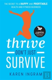 Thrive Don'T Just Survive