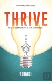 Thrive. Ideas To Lead The Church In Post-Christendom.